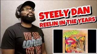 STEELY DAN - REELIN IN THE YEARS | REACTION