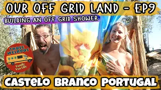 How to Build an Off Grid Shower - Our Portuguese Homestead - Ep9 - Those Weirdos