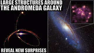 New Massive Structures Found Around Andromeda Galaxy