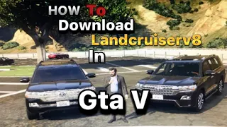 HOW TO DOWNLOAD LAND CRUISER V8 IN GTA 5 #GTA V # LANDCRUISER   Like and subscribe for more