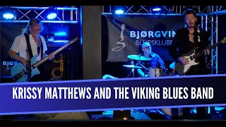 Need your love so bad. Krissy Matthews And The Viking Blues Band. Bjørgvin bluesklubb 2024.