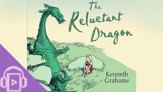 The Reluctant Dragon by Grahame, Kenneth (full Audiobook english)