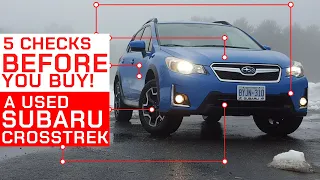 USED Subaru Crosstrek? Do These Money Saving Checks BEFORE You Buy!