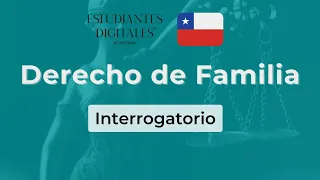 Interrogatorio de Derecho de Familia por Estudiantes Digitales para el Examen de Grado (CHILE)