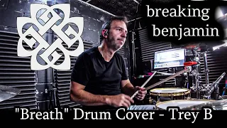 Breaking Benjamin "Breath" Drum Cover-Trey B