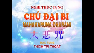 Chú Đại Bi 21 Biến ( Có Chữ ) TT.Thích Trí Thoát trì tụng