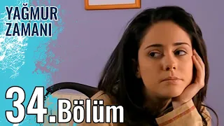 Yağmur Zamanı 34.Bölüm