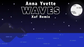 Anna Yvette - Waves [Xaf Remix]