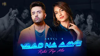 Akull - Yaad Na Aaye Retro Pop Mix (Official Video) | Angel Rai | Mellow D, Dhruv Yogi