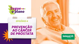 Prevenção ao Câncer de Próstata | Segue o Plano