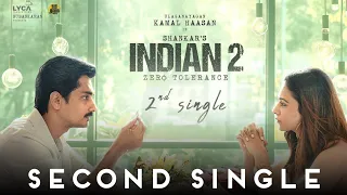 INDIAN 2 Second Single Promo | Kamal Haasan | Hindustani 2 Trailer | Shankar | Anirudh | Indian 2