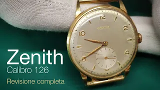 Zenith, calibro 126. Revisione completa