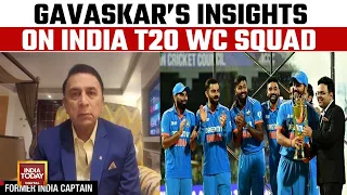 India's Squad For T20 World Cup Announced | Former Indian Captain Sunil Gavaskar's Exclusive Insight