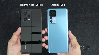 Xiaomi Redmi Note 12 Pro vs Xiaomi 12T | Benchmark Scores and SpeedTest