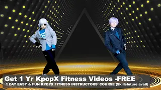 KPOPX FITNESS -JOIN NOW! ( NO MORE BORING WORKOUT)