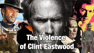 The Violence of Clint Eastwood