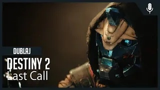 Destiny 2 - "Last Call" (Türkçe Dublaj)