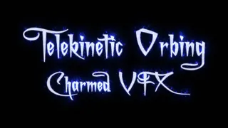 Telekinetic Orbing - Charmed VFX