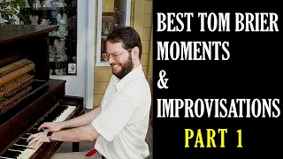 BEST TOM BRIER MOMENTS AND IMPROVISATIONS PART 1