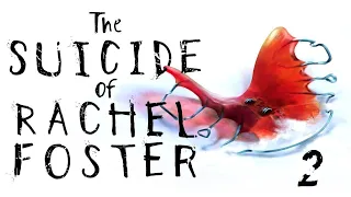 Прохождение The Suicide of Rachel Foster Серия 2 "Загадочные события"