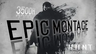 Hunt Showdown: Epic Montage 3500h