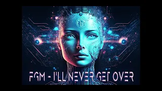 Deep Innovation - I'll Never Get Over (Original Extended Mix) | FGM PRODUCTIONS