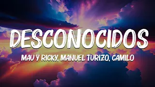 Desconocidos (LetraLyrics) - Mau y Ricky, Manuel Turizo, Camilo, Myke Towers...Mix Letra by Jennyfer