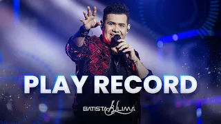 PLAY RECORD - Batista Lima | BL 180 MINUTOS (AO VIVO)