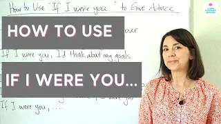 If I Were You examples: How to Use If I were you in English