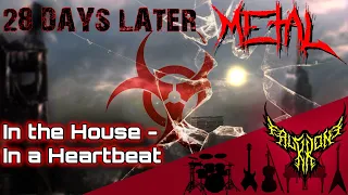 28 Days Later - In the House - In a Heartbeat 【Intense Symphonic Metal Cover】