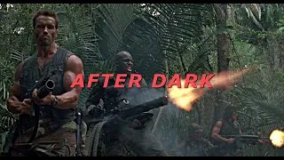 AFTER DARK [ Predator 1987 ]