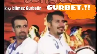 GRUP SEYRAN KIŞI BİTMEZ GURBETİN.