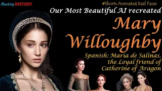 Maria Willoughby - AI Animated Real Faces of Katherine of Aragon's Most Loyal Friend - #shorts