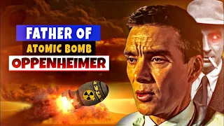 The Real Story of Oppenheimer | Hero or Villain? | Xploro Oficial