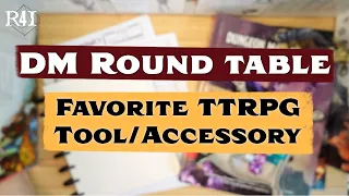 DM Round Table: Favorite Tool/Accessory