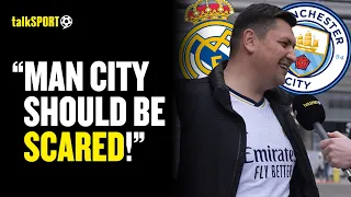 Real Madrid Fans BELIEVE They Will SMASH Man City In The Champions League 😱🔥