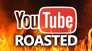 THE ROAST OF YOUTUBE (Part 2)