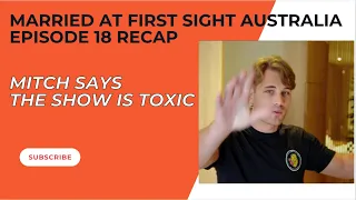 MITCH SAYS THIS IS TOXIC & WIFE SWAP COMING? | MARRIED AT FIRST SIGHT AUSTRALIA EPISODE 18 RECAP