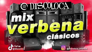 MIX VERBENA & FERIA ( DJ DISCOLOCA ) clásicos de fiestas @ discoloca_eventos