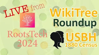 WikiTree Roundup: US Black Heritage 1880 US Census Q&A Live from #RootsTech2024 @familysearch