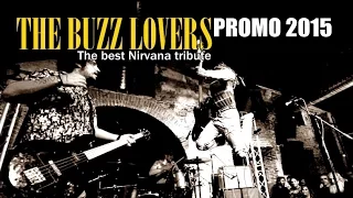 The buzz lovers/VIDEO PROMOCION 2015/(tributo a nirvana)