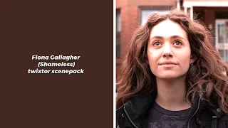 Fiona Gallagher (Shameless) twixtor scenepack