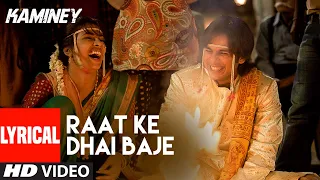 Raat Ke Dhai Baje - Lyrical Video | Kaminey | Shahid Kapoor, Priyanka Chopra | Vishal Bhardwaj
