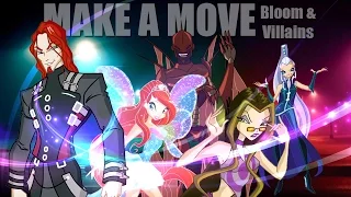 {re} Bloom & Villains - Make a Move [request]