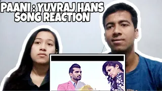 Paani Yuvraj Hans Song Reaction | Rhythm Boyz Entertainment | PUNJABi song Reaction