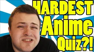 THE HARDEST ANIME QUIZ EVER?! ON BUZZFEED?!