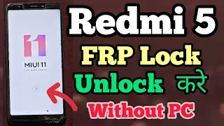 Redmi 5 Frp Bypass Without Pc || MIUI 11 || Android 8.1 || Mi 5 Google Account Bypass || Trick 2023.