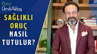 Sağlıklı Oruç Nasıl Tutulur? | Soru Cevap - Canlı Yayın | Dr. Ümit Aktaş