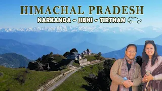 Narkanda - Jalori Pass - Jibhi - Tirthan Valley - Best Locations in Himachal Pradesh