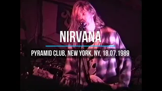 Nirvana - Pyramid Club, New York, NY, USA, 18.07.1989 (AMT#1)